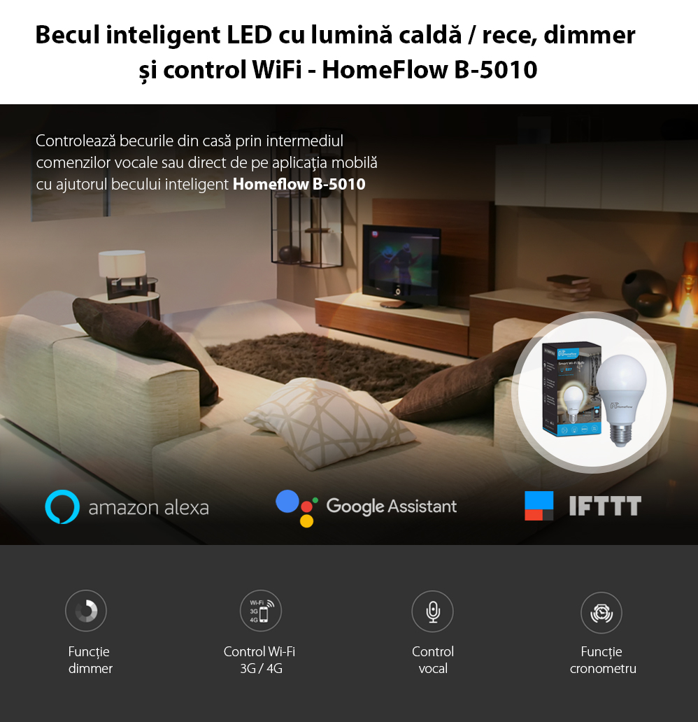 Bec inteligent LED Wireless Homeflow B-5010, E27, 9W (25W), 806lm, dimabil, lumina calda/ rece, Control de pe telefonul mobil