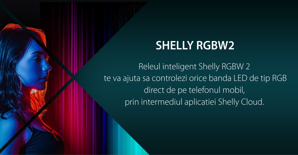 Pachet 2 relee inteligente pentru banda LED RGB Shelly RGBW2, Wi-Fi, 4 Canale, Control aplicatie