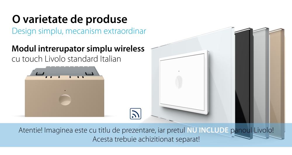 Modul intrerupator simplu wireless cu touch Livolo standard Italian, Serie noua