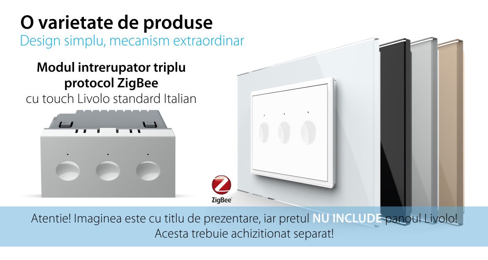 Modul intrerupator triplu cu touch Livolos, protocol ZigBee, standard Italian, Serie noua