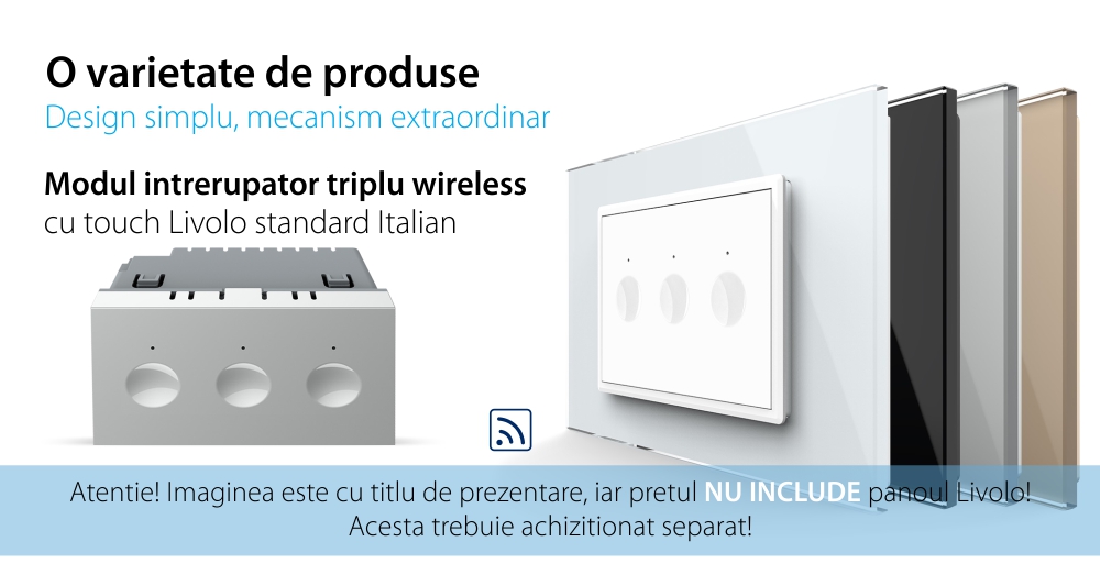 Modul intrerupator triplu wireless cu touch Livolo standard Italian, Serie noua