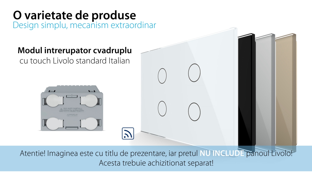 Modul intrerupator cvadruplu wireless cu touch Livolo, standard Italian