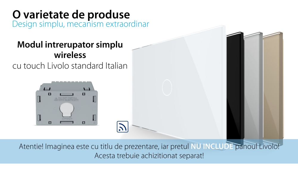 Modul intrerupator simplu wireless cu touch Livolo, standard Italian