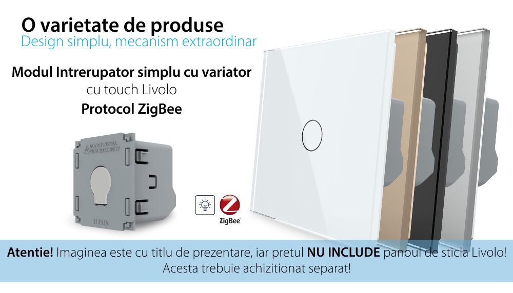 Modul Intrerupator Simplu cu Dimmer, Zigbee cu Touch LIVOLO – Serie Noua