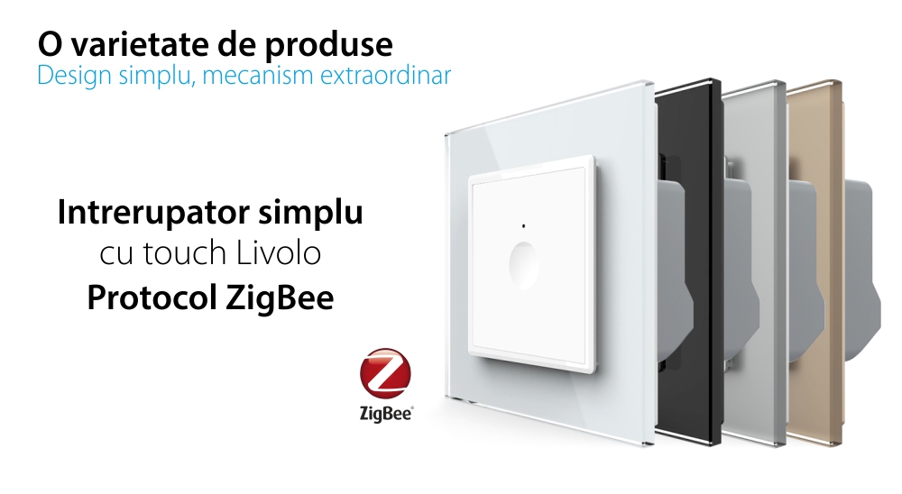 Intrerupator Simplu cu Protocol Zigbee si Touch LIVOLO – Serie Noua