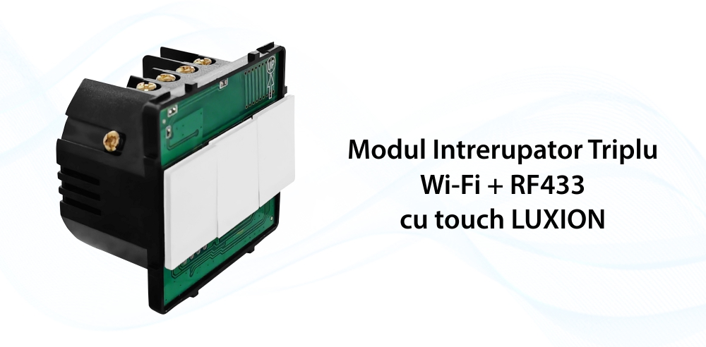 Modul Intrerupator Triplu cu Wi-Fi + RF433 cu Touch LUXION